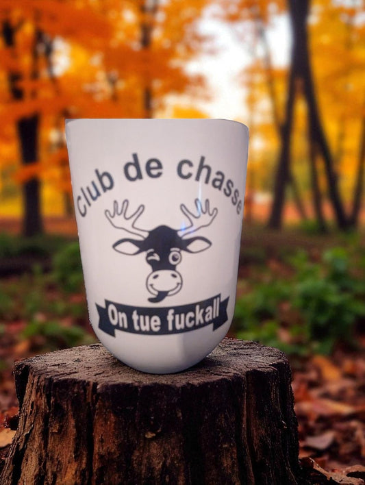 VERRE ISO 12 OZ CLUB DE CHASSE ON TUE FUCK ALL