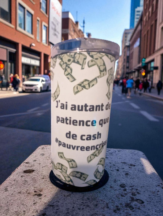 PORTE CANETTE 4/1  J'AI AUTANT DE PATIENCE QUE DE CASH #PAUVRE EN CRISS
